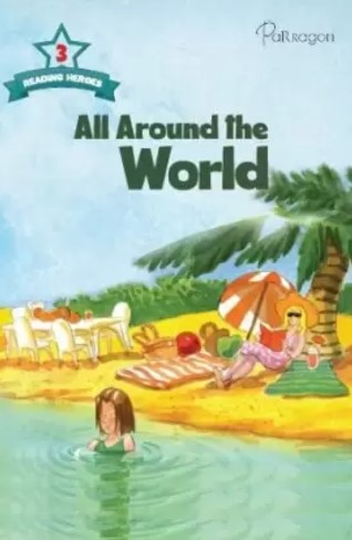 Reading Heroes All Around The World- Level 3 Reading practice Book